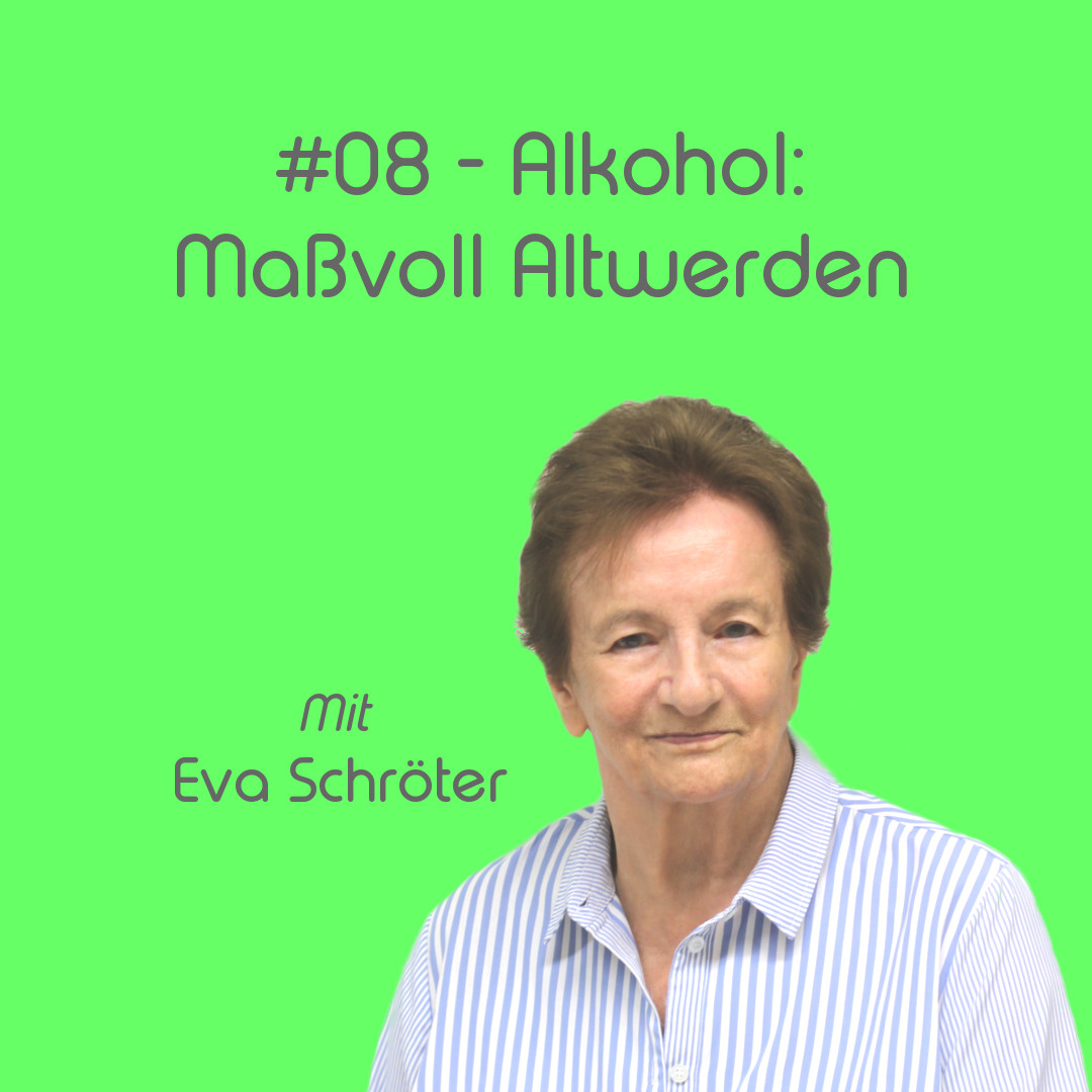 Alkohol: Maßvoll Altwerden - mit Eva Schröter